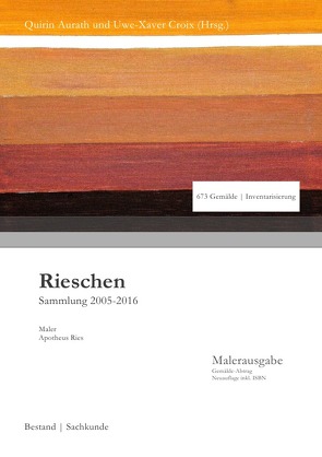 Sammlung Rieschen in 3. Auflage / Rieschen von Aurath,  Quirin, Croix ,  Uwe-Xaver, Ries,  Apotheus