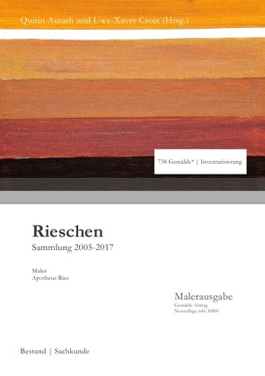 Sammlung Rieschen / Rieschen von Aurath,  Quirin, Croix ,  Uwe-Xaver, Ries,  Apotheus