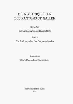 Die Rechtsquellen des Kantons St. Gallen von Malamud,  Sibylle, Sutter,  Pascale