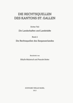 Die Rechtsquellen des Kantons St. Gallen von Malamud,  Sibylle, Sutter,  Pascale