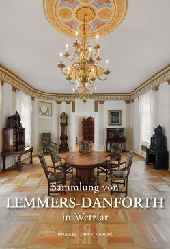 Sammlung von Lemmers-Danforth in Wetzlar von Bösl,  Angela, Eichler,  Anja