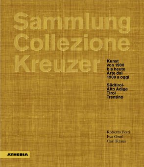 Sammlung/Collezione Kreuzer von Festi,  Roberto, Gratl,  Eva, Kraus,  Carl