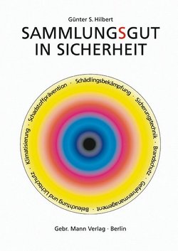 Sammlungsgut in Sicherheit von Fischer,  Barbara, Fitzner,  Klaus, Harras,  Hans J, Hilbert,  Günther S, Schmits,  Pauls, Unger,  Achim, Unger,  Wibke