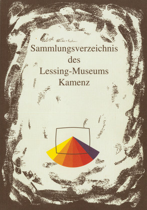 Sammlungsverzeichnis des Lessing-Museums Kamenz / Nachlässe von Fratzke,  Dieter