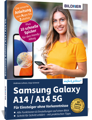Samsung Galaxy A14 5G – Für Einsteiger ohne Vorkenntnisse von Lehner,  Andreas, Schmid,  Anja