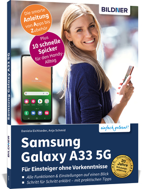Samsung Galaxy A33 5G – Für Einsteiger ohne Vorkenntnisse von Eichlseder,  Daniela, Schmid,  Anja