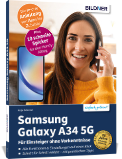 Samsung Galaxy A34 5G – Für Einsteiger ohne Vorkenntnisse von Schmid,  Anja