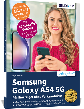 Samsung Galaxy A54 5G – Für Einsteiger ohne Vorkenntnisse von Lehner,  Andreas, Schmid,  Anja