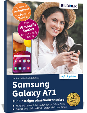 Samsung Galaxy A71- Für Einsteiger ohne Vorkenntnisse von Eichlseder,  Daniela, Schmid,  Anja