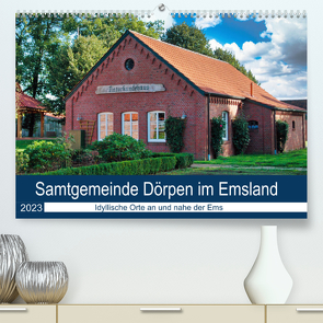 Samtgemeinde Dörpen im Emsland (Premium, hochwertiger DIN A2 Wandkalender 2023, Kunstdruck in Hochglanz) von Kleemann,  Claudia