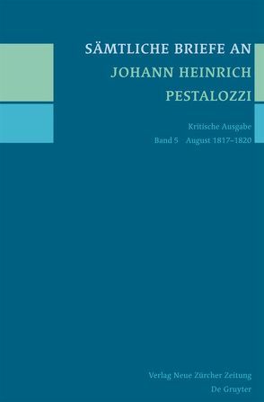 Sämtliche Briefe an Johann Heinrich Pestalozzi von Horlacher,  Rebekka, Tröhler,  Daniel