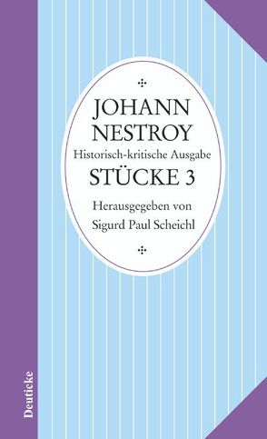 Sämtliche Werke von Nestroy,  Johann, Scheichl,  Sigurd Paul