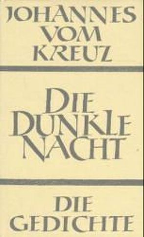 Sämtliche Werke / Die dunkle Nacht von Balthasar,  Hans Urs von, Capol,  Cornelia, Davi,  L, Johannes vom Kreuz