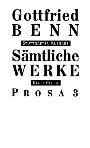 Sämtliche Werke – Stuttgarter Ausgabe. Bd. 5 – Prosa 3 (Sämtliche Werke – Stuttgarter Ausgabe, Bd. 5) von Benn,  Gottfried, Benn,  Ilse, Schuster,  Gerhard
