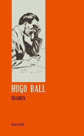 Dramen von Ball,  Hugo, Faul,  Eckhard