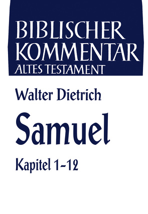 Samuel (1 Sam 1-12) von Dietrich,  Walter