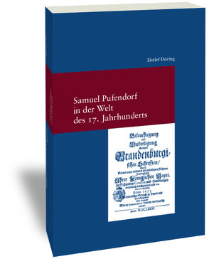 Samuel Pufendorf in der Welt des 17. Jahrhunderts von Döring,  Detlef