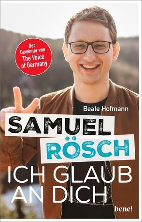 Samuel Rösch – Ich glaub an dich von Hofmann,  Beate, Rösch,  Samuel