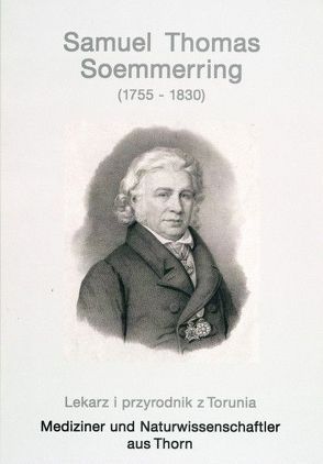 Samuel Thomas Soemmerring (1755 – 1830) von Dryla,  Peter, Hyss,  Lothar, Siemon,  Rolf, Steinkühler,  Martin