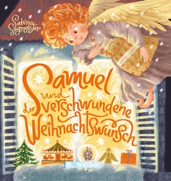 Samuel und der verschwundene Weihnachtswunsch von Sagmeister,  Sabina, Sherstyuk,  Natasha