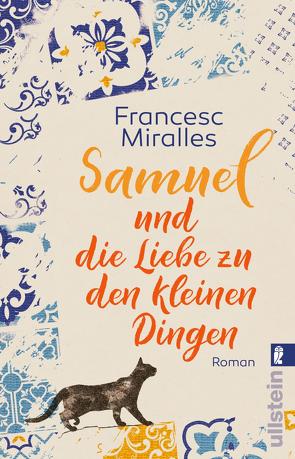 Samuel und die Liebe zu den kleinen Dingen von Lutter,  Anja, Miralles,  Francesc
