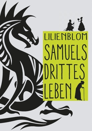 Samuels drittes Leben von Lilienblom,  Lilienblom