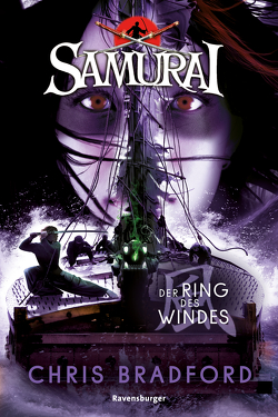 Samurai, Band 7: Der Ring des Windes von Chris,  Bradford, Ströle,  Wolfram
