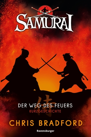 Samurai: Der Weg des Feuers (Short Story) von Bradford,  Chris, Ströle,  Wolfram