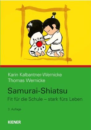 Samurai-Shiatsu von Kalbantner-Wernicke,  Karin, Wernicke,  Thomas