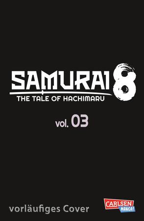 Samurai8 3 von Kishimoto,  Masashi, Okubo,  Akira, Tsuji,  Miyuki