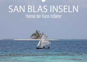 SAN BLAS INSELN Heimat der Kuna Indianer (Wandkalender 2023 DIN A3 quer) von Daniel,  Sohmen, Sarah,  Matheisl