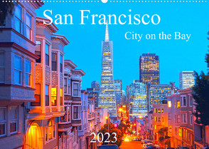 San Francisco – City on the Bay (Wandkalender 2023 DIN A2 quer) von Grosskopf,  Rainer