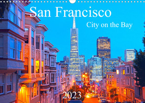 San Francisco – City on the Bay (Wandkalender 2023 DIN A3 quer) von Grosskopf,  Rainer