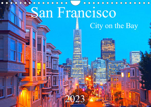 San Francisco – City on the Bay (Wandkalender 2023 DIN A4 quer) von Grosskopf,  Rainer