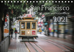 San Francisco Metropole am Golden Gate (Tischkalender 2021 DIN A5 quer) von Rohwer,  Klaus