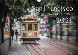 San Francisco Metropole am Golden Gate (Wandkalender 2021 DIN A3 quer) von Rohwer,  Klaus