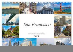 San Francisco Metropole in Kalifornien (Wandkalender 2024 DIN A3 quer), CALVENDO Monatskalender von Meutzner,  Dirk