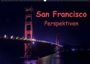San Francisco PerspektivenCH-Version (Wandkalender 2019 DIN A2 quer) von Berlin, Schoen,  Andreas