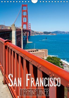 SAN FRANCISCO Terminplaner (Wandkalender 2019 DIN A4 hoch) von Viola,  Melanie