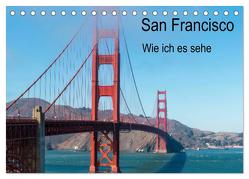 San Francisco – Wie ich es sehe (Tischkalender 2024 DIN A5 quer), CALVENDO Monatskalender von Bläcker,  Petra