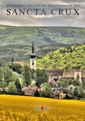 Sancta Crux 2010. von Buchmüller,  Wolfgang, Chavanne,  Johannes Paul, Heim,  Maximilian, Hradil,  Gerhard, Kaltenegger,  Marina, Ludwig,  Walter, Thielmann,  Kosmas, Wallner,  Karl Josef