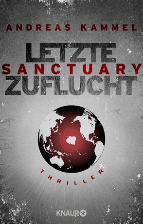 Sanctuary – Letzte Zuflucht von Kammel,  Andreas