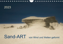 Sand-ART, von Wind und Wellen geformt (Wandkalender 2023 DIN A4 quer) von Grühn-Stauber,  Kirstin