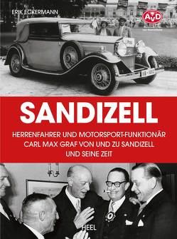 Sandizell – Herrenfahrer und Motorsportfunktionär von Eckermann,  Erik