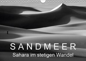 Sandmeer – Sahara im stetigen Wandel (Wandkalender 2018 DIN A4 quer) von Zinn,  Gerhard