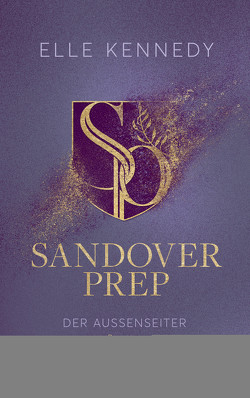 Sandover Prep – Der Außenseiter von Gleißner,  Silvia, Kennedy,  Elle