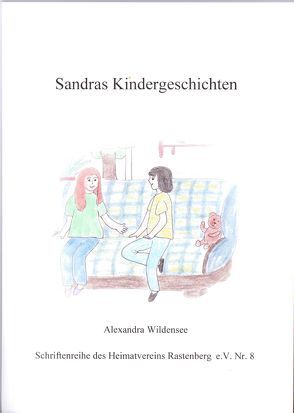 Sandras Kindergeschichten von Vette,  Markus, Wildensee,  Alexandra