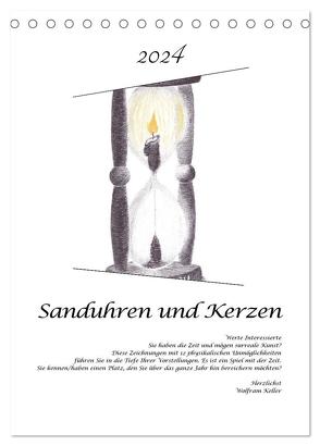 Sanduhren und Kerzen (Tischkalender 2024 DIN A5 hoch), CALVENDO Monatskalender von Keller,  Wolfram