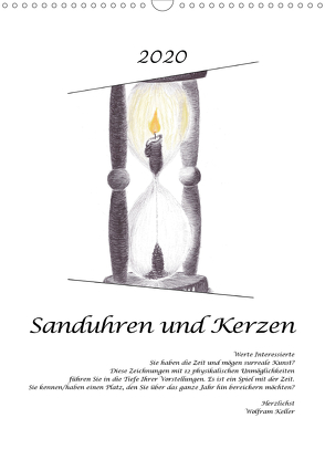 Sanduhren und Kerzen (Wandkalender 2020 DIN A3 hoch) von Keller,  Wolfram