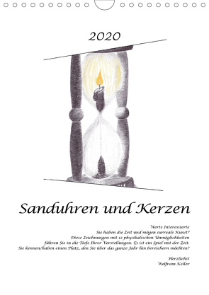 Sanduhren und Kerzen (Wandkalender 2020 DIN A4 hoch) von Keller,  Wolfram